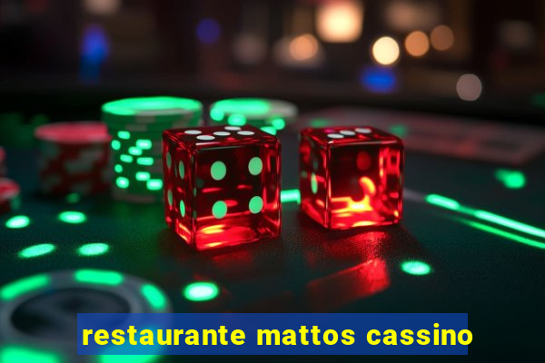 restaurante mattos cassino